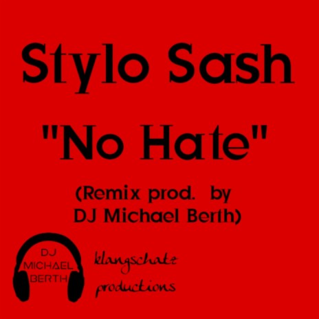 No Hate (feat. Stylo Sash) (Remix) | Boomplay Music