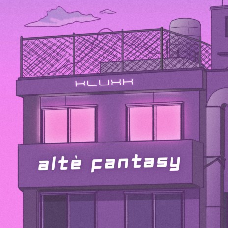 Alté Fantasy | Boomplay Music