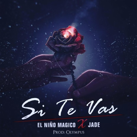 Si Te Vas (feat. Jade) | Boomplay Music