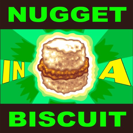 Nugget in a Biscuit ft. Tobuscus | Boomplay Music