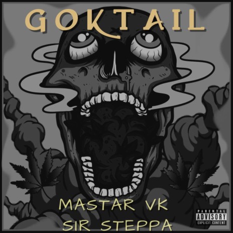 Goktail ft. Sir Steppa | Boomplay Music