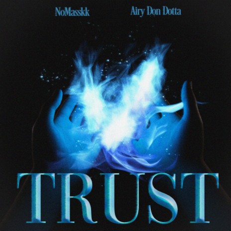 Trust ft. Airy Don Dotta | Boomplay Music