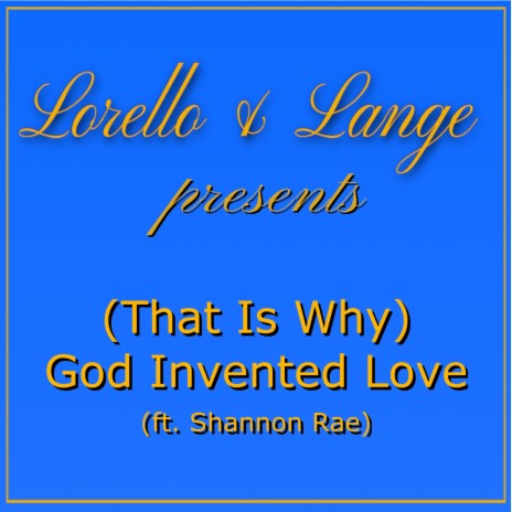 (That Is Why) God Invented Love ft. Shannon Rae | Boomplay Music