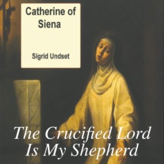 The Crucified Lord Is My Shepherd