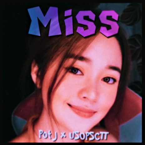 Miss (feat. UspScott) | Boomplay Music