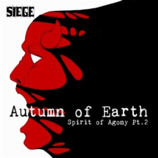 Spirit of Agony, Pt. 2 (Autumn of Earth)