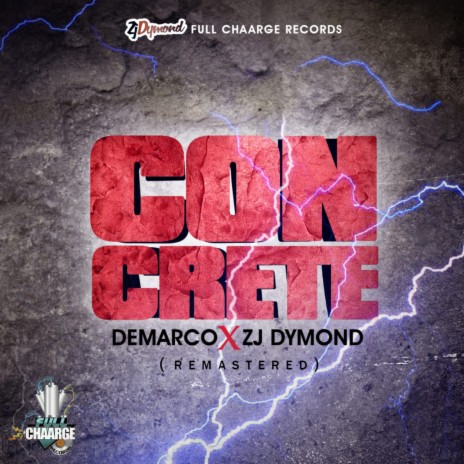 Concrete (Remastered) ft. ZJ Dymond | Boomplay Music