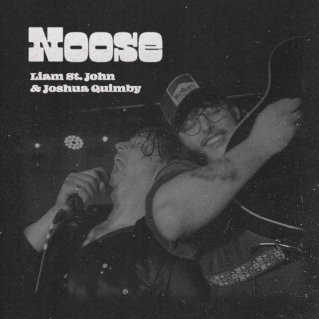 Noose ft. Liam St. John | Boomplay Music