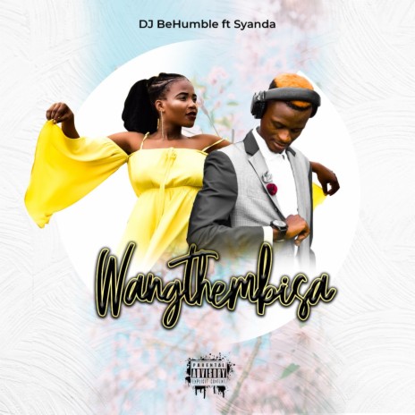 Wangthembisa feat. (Syanda) | Boomplay Music