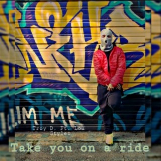 Take you on a ride (feat. Lou Stylez)