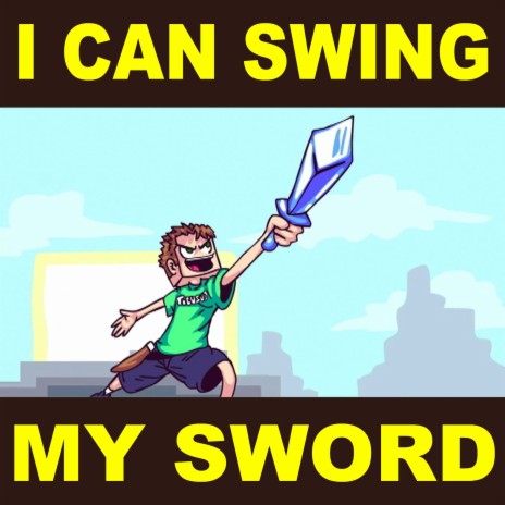 I Can Swing My Sword! ft. Tobuscus & TeraBrite | Boomplay Music