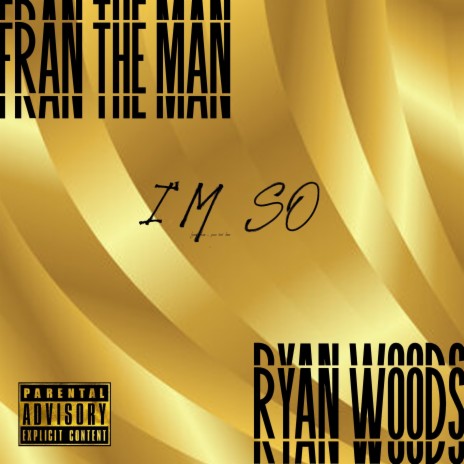 Im So (Deluxe) ft. Ryan Woods | Boomplay Music