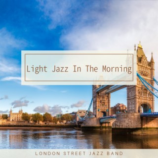 Light Jazz In The Morning