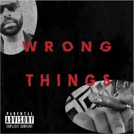 Wrong Things | Boomplay Music