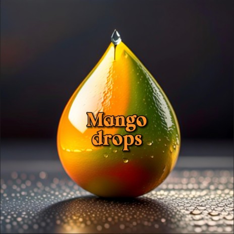 Mango Drops ft. Erin Stevenson & O'hene Savant | Boomplay Music
