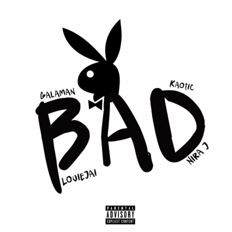 Bad ft. LouieJai, Nira J & Kaotic | Boomplay Music