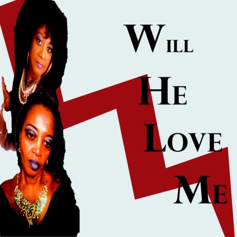 Will He Love Me (feat. Katrenia Jefferson) | Boomplay Music