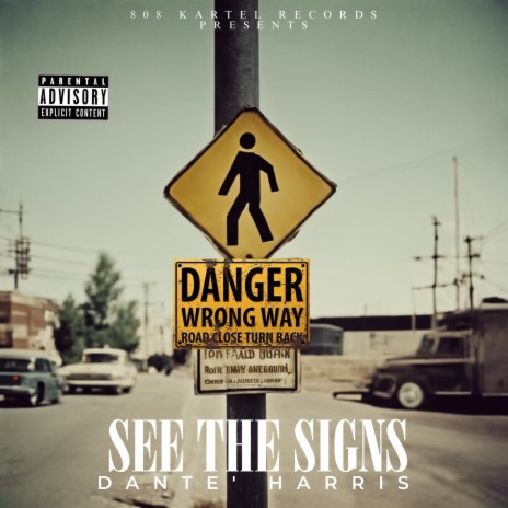 See The Signs ft. Dante' Harris