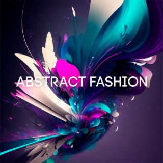 Abstract Fashion