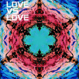 LOVE vs LOVE ORIGINAL MIX 2024