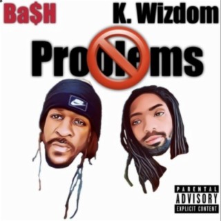 No Problems (feat. K. Wizdom)