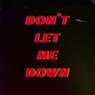 Don't Let Me Down