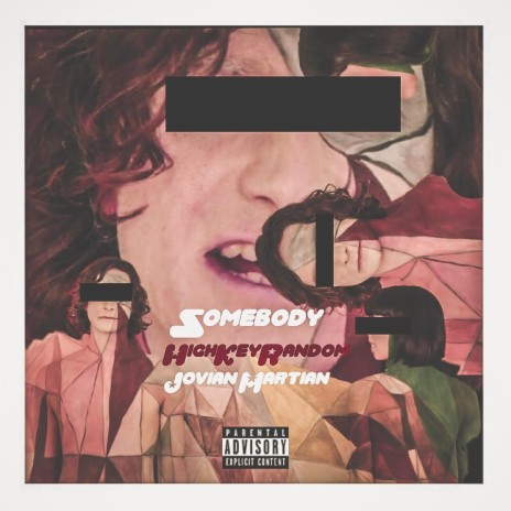 SOMEBODY ft. HIGHKEYRANDOM