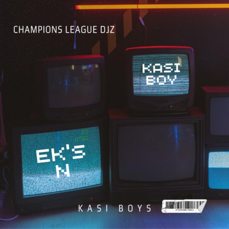 Ek's n Kasi boy x Kasi boys | Boomplay Music