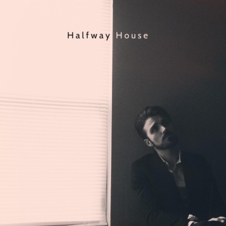 Halfway House | Boomplay Music