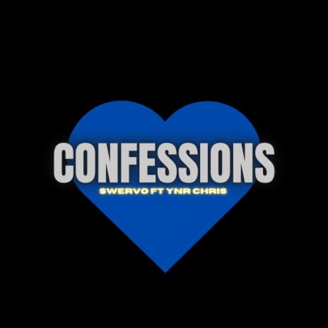 Confessions ft. YNR Chris | Boomplay Music