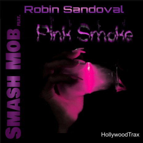 Pink Smoke ft. Robin Sandoval | Boomplay Music