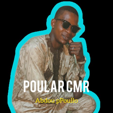 POULAR CMR Abdou Poullo | Boomplay Music