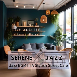 Jazz Bgm in a Stylish Street Cafe