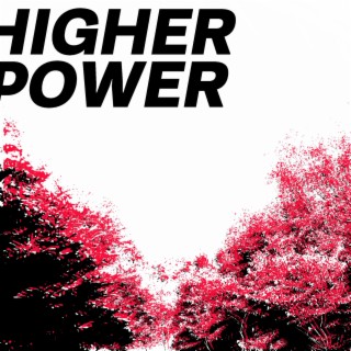 HIGHER POWER