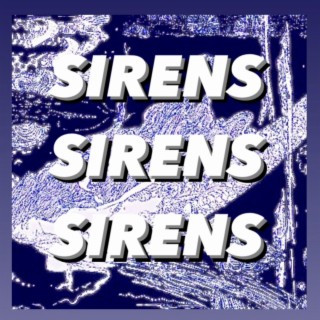 SIRENS