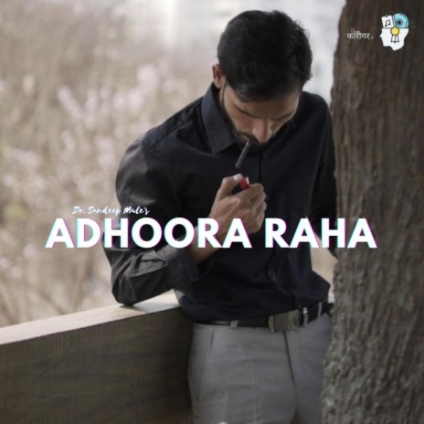 Adhoora Raha ft. Sandeep Mule | Boomplay Music