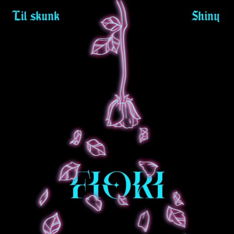 FIORI ft. Lil Skunk | Boomplay Music