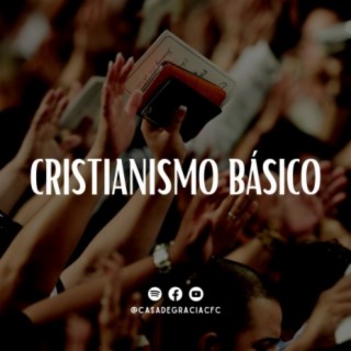 Cristianismo básico - Casa de Gracia