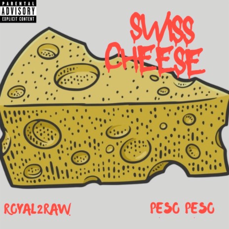 Swiss Cheese ft. Peso Peso | Boomplay Music