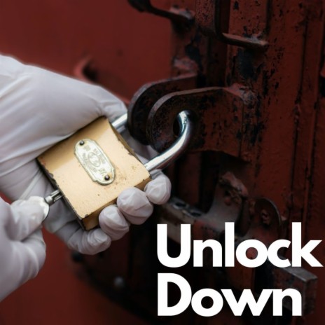 Unlock Down | Boomplay Music