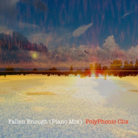 Fallen Enough (Piano Mix)