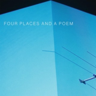 Four Places And A Poem