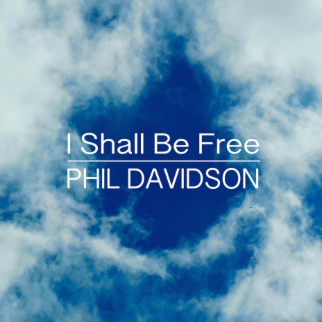 I Shall Be Free | Boomplay Music