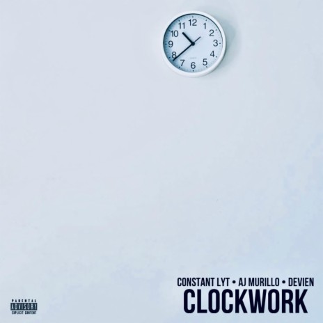 Clockwork ft. Constant Lyt & AJ Murillo | Boomplay Music