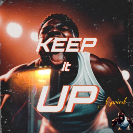 Keep It Up | Boomplay Music