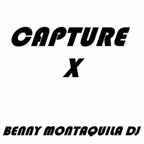 Capture X | Boomplay Music