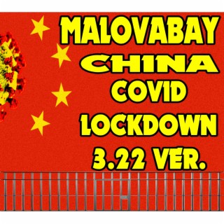 China Covid Lockdown 3.22 Ver.