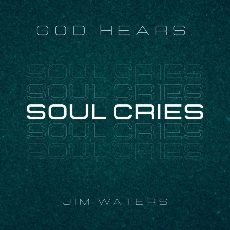 Soul Cries | Boomplay Music