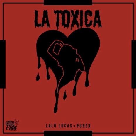La Toxica ft. Pur2x | Boomplay Music