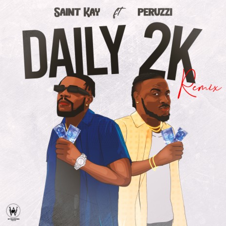 Daily 2K (Remix) ft. Peruzzi | Boomplay Music